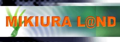 MIKIURA L@ND